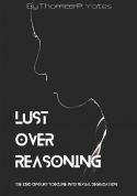 Lust over reasoning