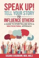 Speak Up! Tell Your Story to Influence Others