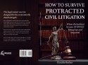 How to Survive Protracted Civil Litigation