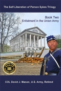 The Self-Liberation of Parson Sykes: Enlistment in the Union Army