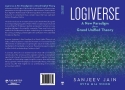 Logiverse: A New Paradigm for a Grand Unified Theory
