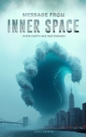 Message From Inner Space:When Earth Has Had Enough